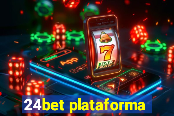 24bet plataforma